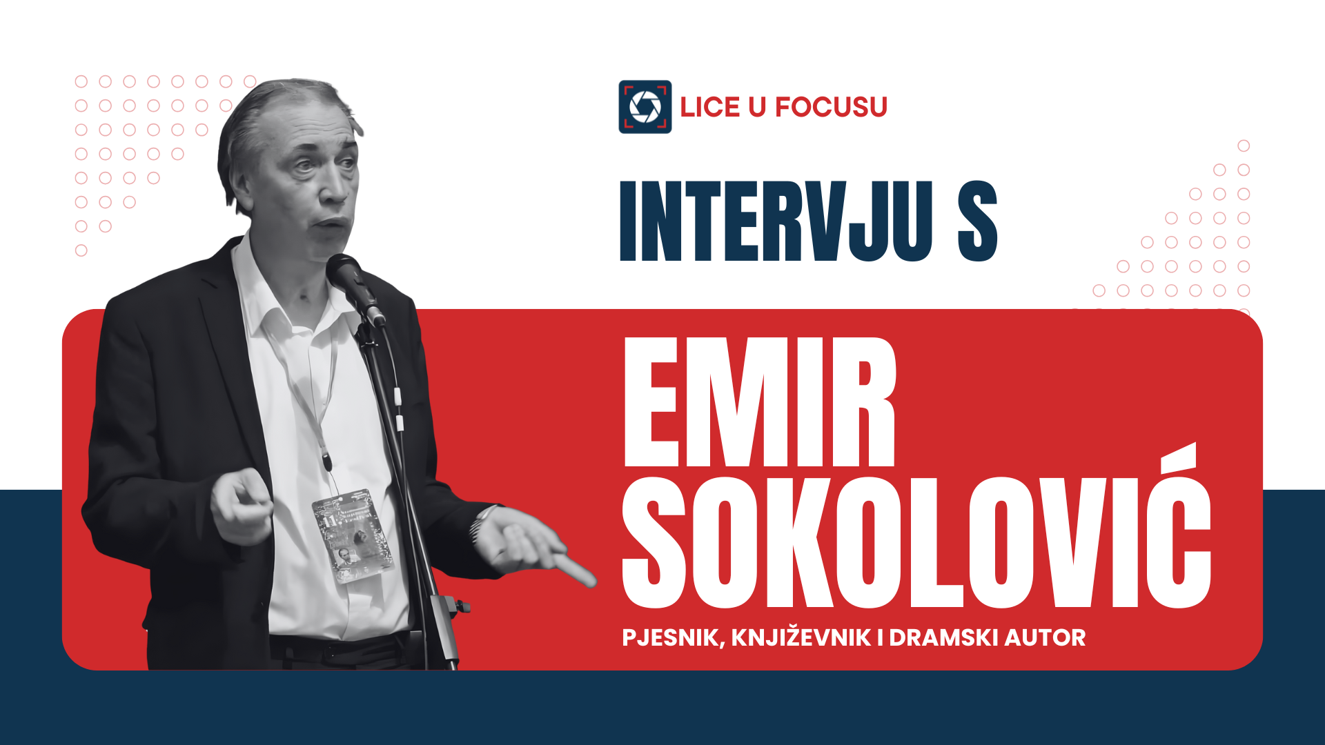 LICE U FOCUSU: Emir Sokolović